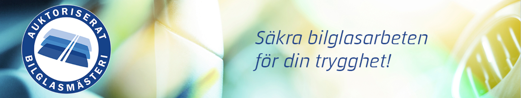 Auktoriserat bilglasmästeri - säkra bilglasbyten för din trygghet